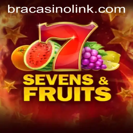 Discover the Excitement of SevensFruits: A BRACASINO.COM Experience